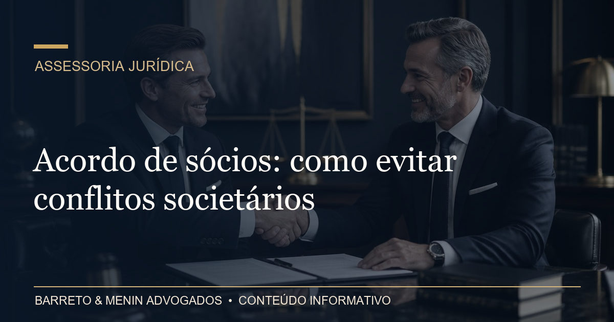 Acordo de sócios: como evitar conflitos societários