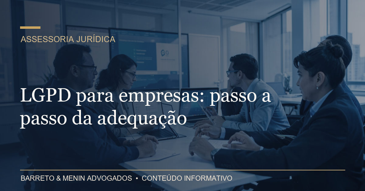 LGPD para empresas: passo a passo da adequação